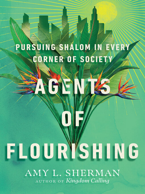 Title details for Agents of Flourishing by Amy L. Sherman - Available